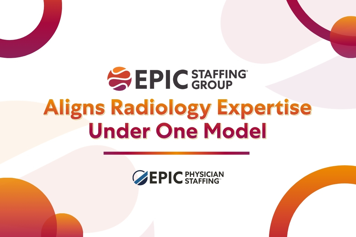Epic Staffing Group Aligns Radiology Expertise Under One Model